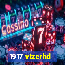 1917 vizerhd